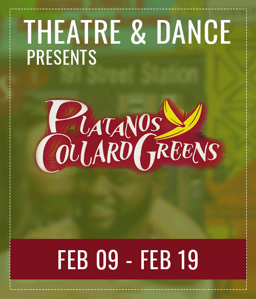 Platanos Y Collard Greens: Feb 9 to Feb 19